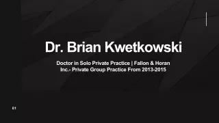 dr brian kwetkowski