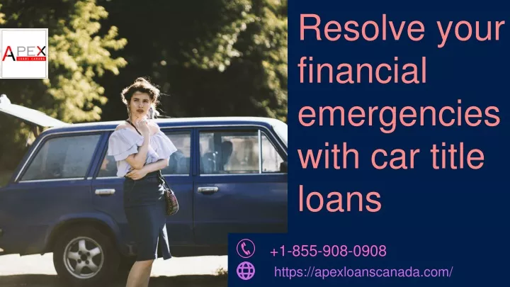 resolve your financial emergencies with car title