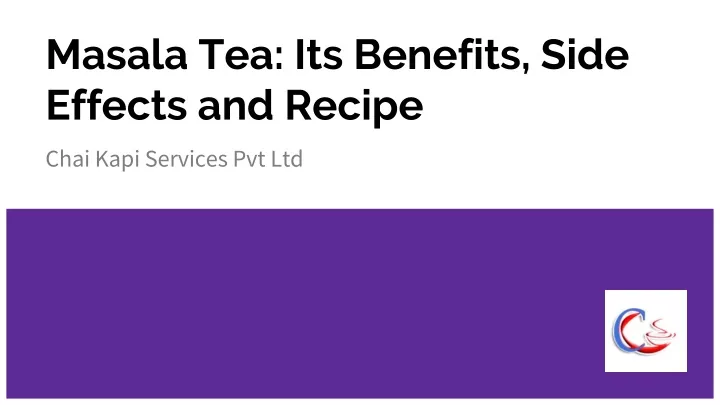 masala tea its benefits side effects and recipe