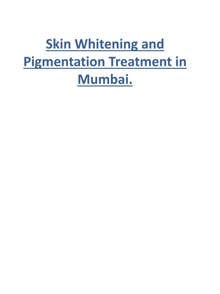 skin whitening and pigmentation treatment in mumbai