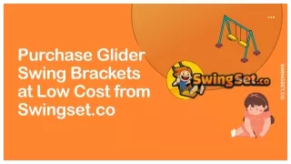 Purchase Glider Swing Brackets at Low Cost from Swingset.co