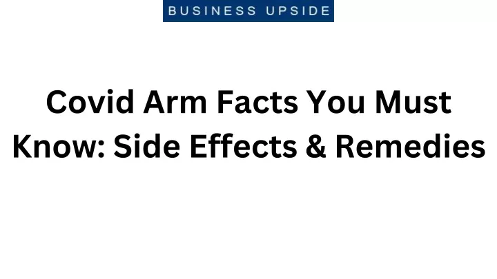 covid arm facts you must know side effects