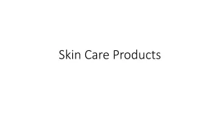 Skin Care Products