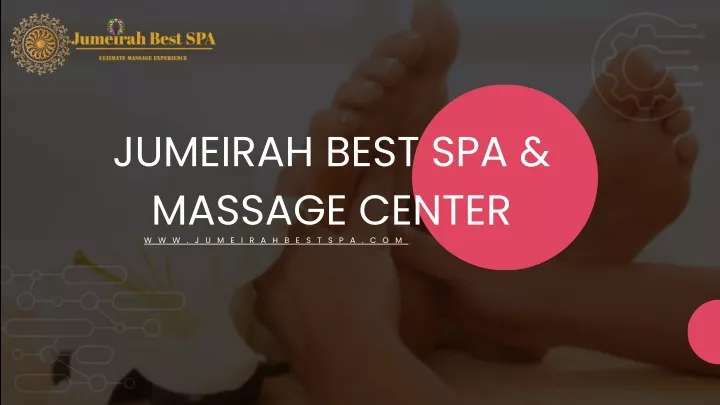 jumeirah best spa massage center