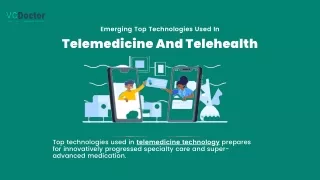 Emerging Top Technologies Used In Telemedicine And Telehealth