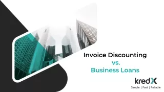 Invoice Discounting vs Business Loans