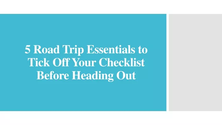 5 road trip essentials to tick off your checklist before heading out