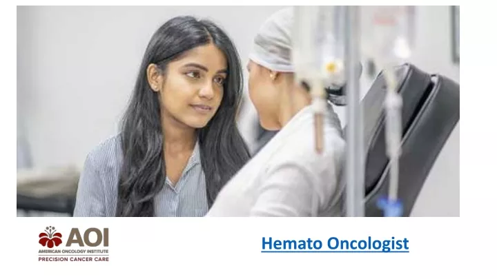 hemato oncologist