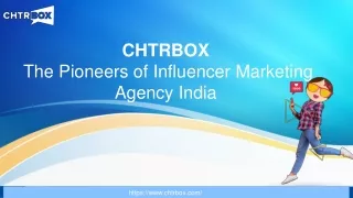 Complete Journey With CHTRBOX In The World Of Influencer Marketing
