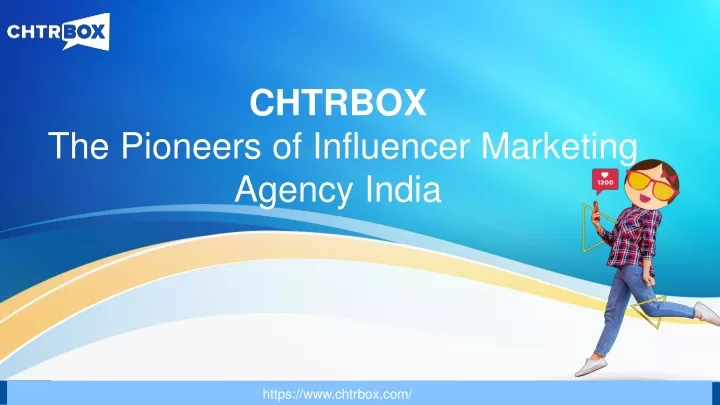 chtrbox the pioneers of influencer marketing agency india