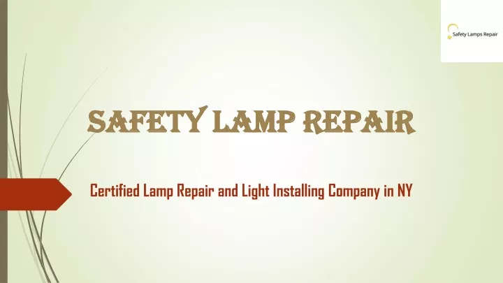 safety lamp repair