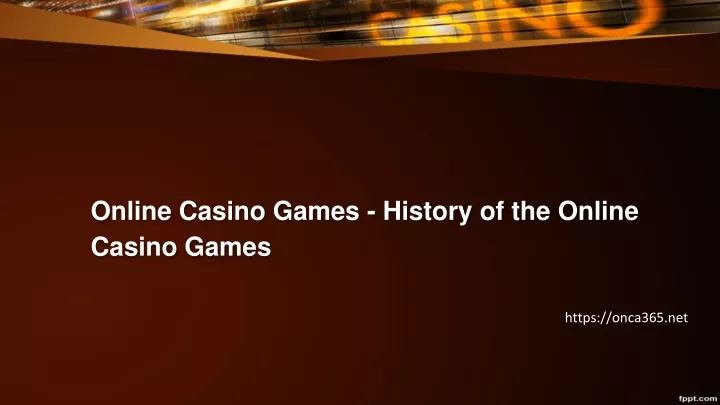 online casino games history of the online casino games