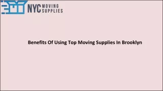 Benefits Of Using Top Moving Supplies In Brooklyn