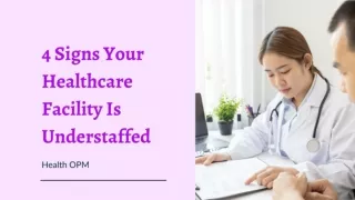 4 Signs Your Healthcare Facility Is Understaffed