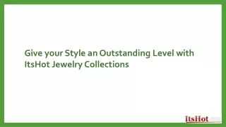 Give your Style an Outstanding Level with ItsHot Jewelry Collections