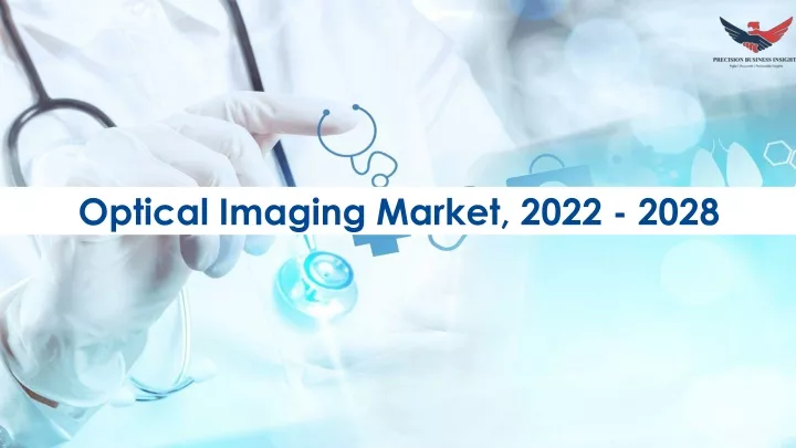 optical imaging market 2022 2028
