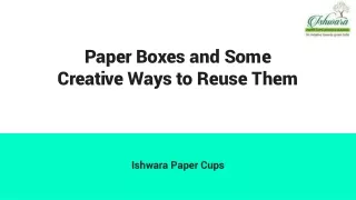 Paper Boxes and Some Creative Ways to Reuse Them