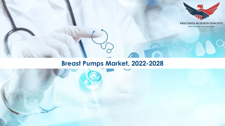 breast pumps market 2022 2028