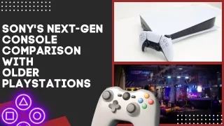 HOW SONY'S NEXT-GEN CONSOLE COMPARES TO OLDER PLAYSTATIONS