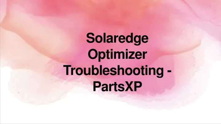 solaredge optimizer troubleshooting partsxp