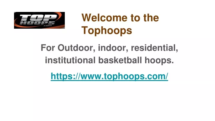 welcome to the tophoops