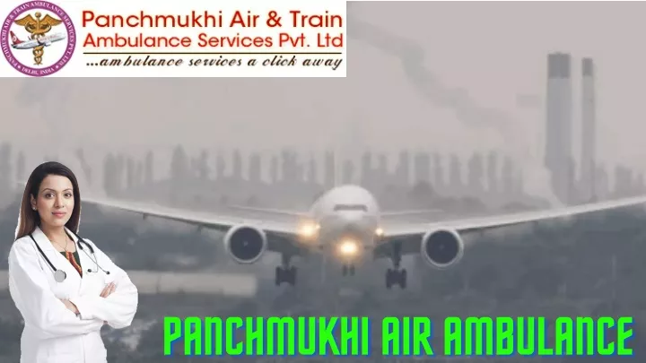 panchmukhi air ambulance panchmukhi air ambulance