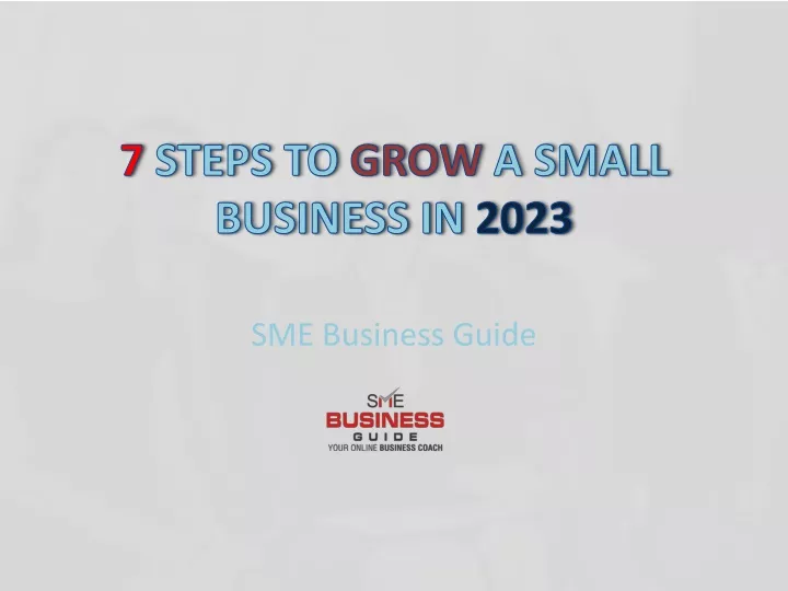 7 steps to grow a small business in 2023