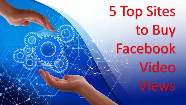 5 top sites to buy facebook video views