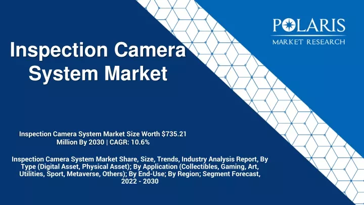 inspection camera system market size worth 735 21 million by 2030 cagr 10 6