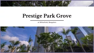 Prestige Park Grove Bangalore | Expect More Than You Wished For