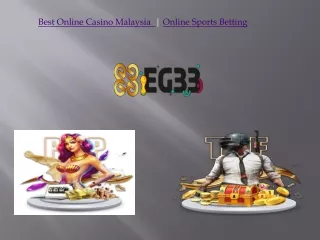Online Gambling Malaysia - Eg33my1.com