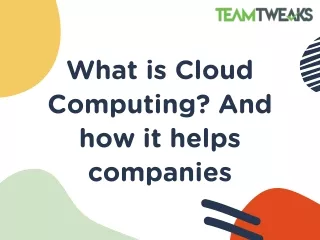 what is cloud computing and how it helps companies