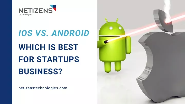 PPT - Android And IOS: Which Is Better For Startup Business? PowerPoint ...