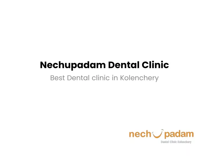 nechupadam dental clinic