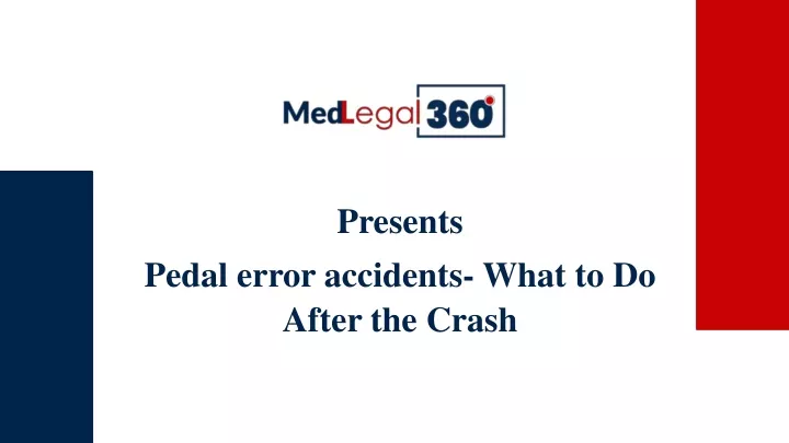 presents pedal error accidents what to do after