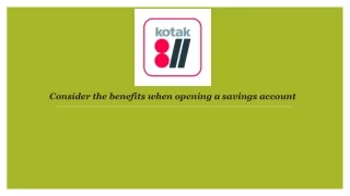 consider the benefits when opening a savings