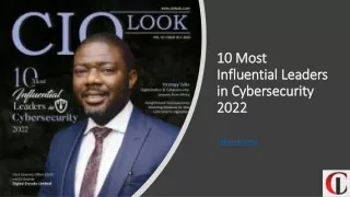 10 most influential leaders in cybersecurity 2022