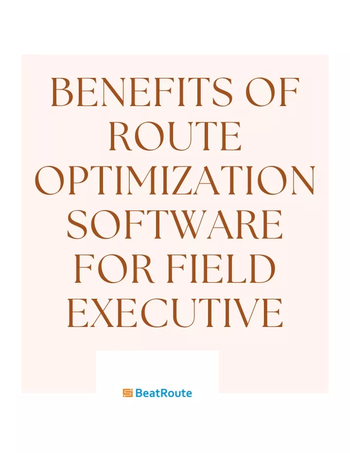benefits of route optimization software for field