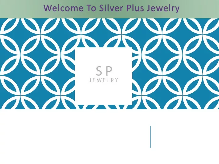 welcome to silver plus jewelry