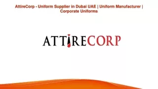 AttireCorp - Uniform Supplier in Dubai UAE | Uniform Manufacturer