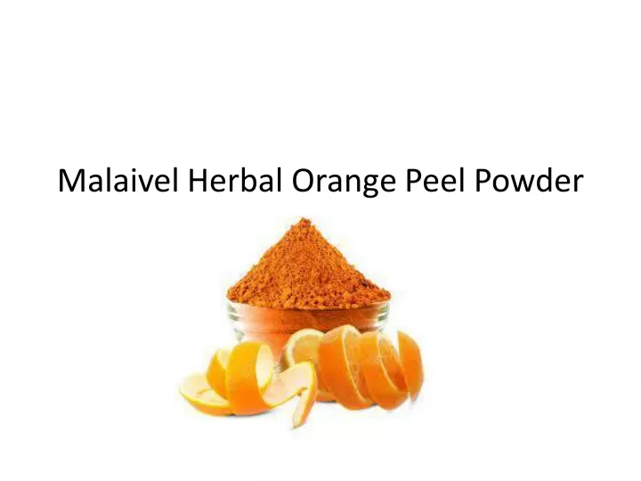 malaivel herbal orange peel powder
