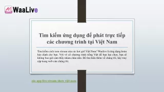 Tìm kiếm ứng dụng để phát trực tiếp các chương trình tại Việt Nam