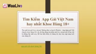 Tìm Kiếm  App Gái Việt Nam hay nhất Khoe Hàng 18