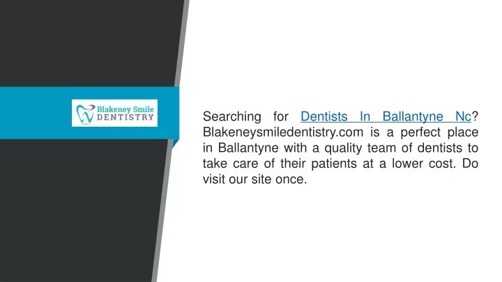 searching for dentists in ballantyne