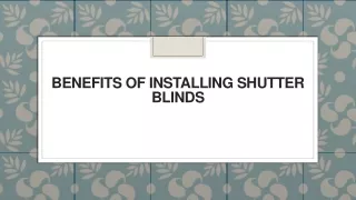 benefits of installing shutter blinds