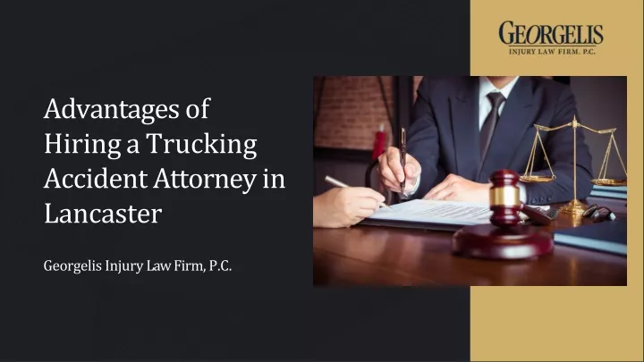 advantages of hiring a trucking accident attorney