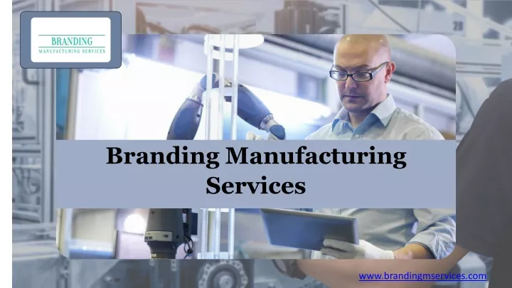 branding manufacturing services