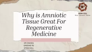 Why is Amniotic Tissue Great For Regenerative Medicine
