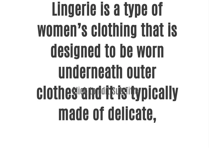 lingerie is a type of women s clothing that
