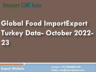 global food importexport turkey data october 2022 23
